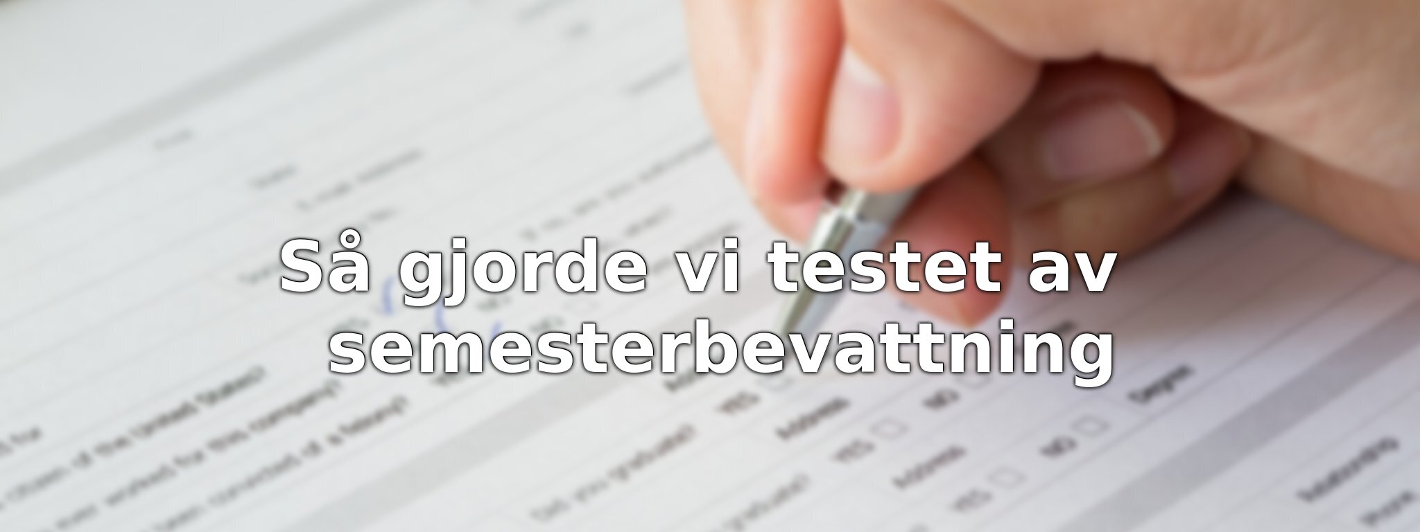 Så har vi jämfört semesterbevattning