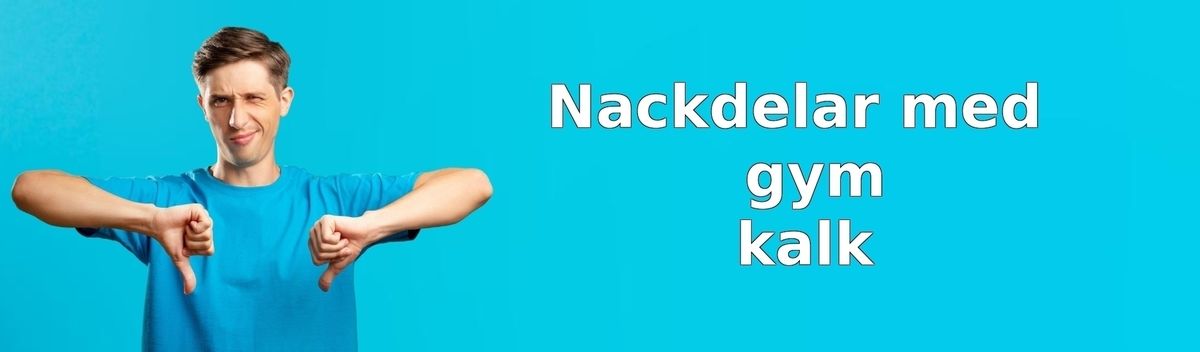 Nackdelar med gymkalk