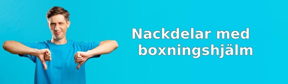 Nackdelar med boxningshjälmar
