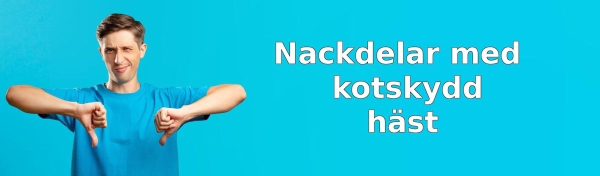 Nackdelar med kotskydd