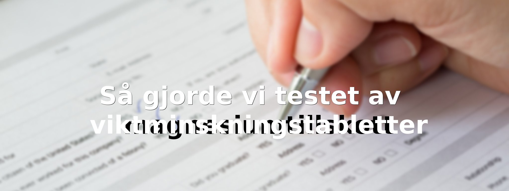 Så testade vi viktminskningstabletter