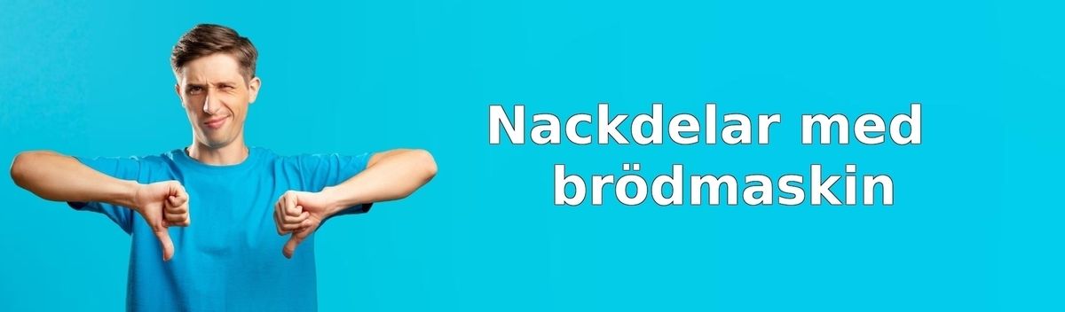 Nackdelar med brödmaskin