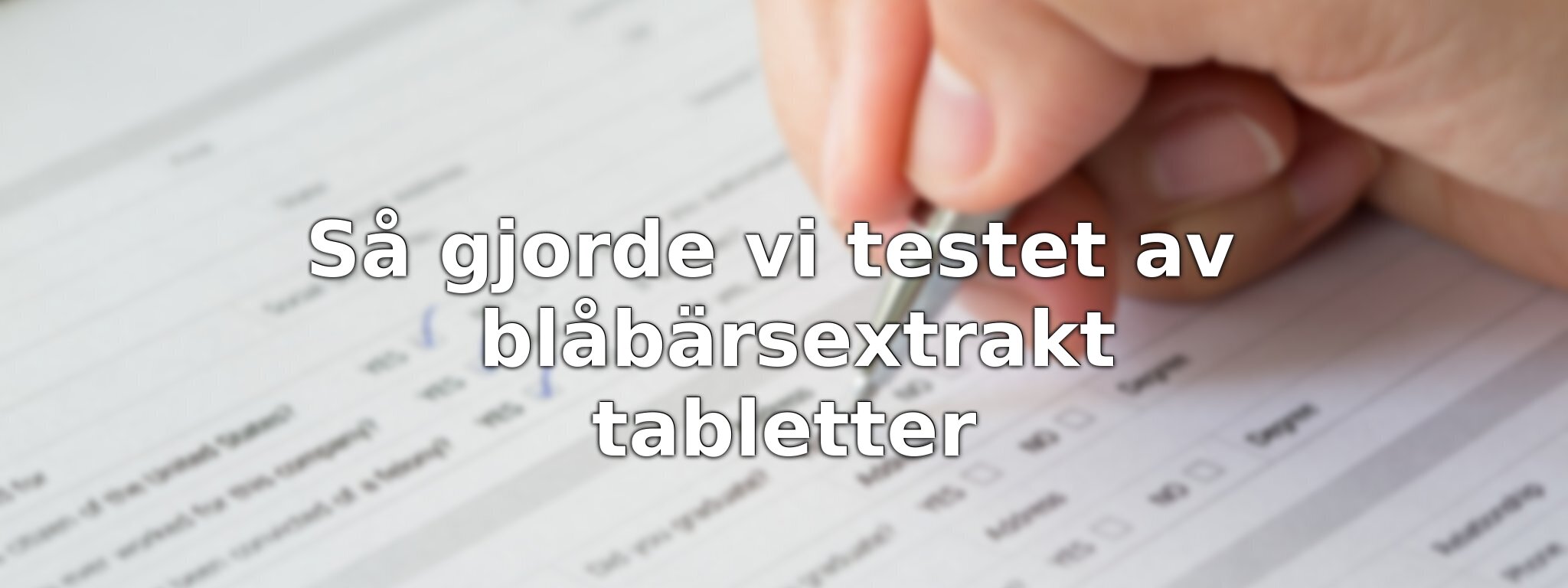 Så har vi jämfört blåbärsextrakt tabletter