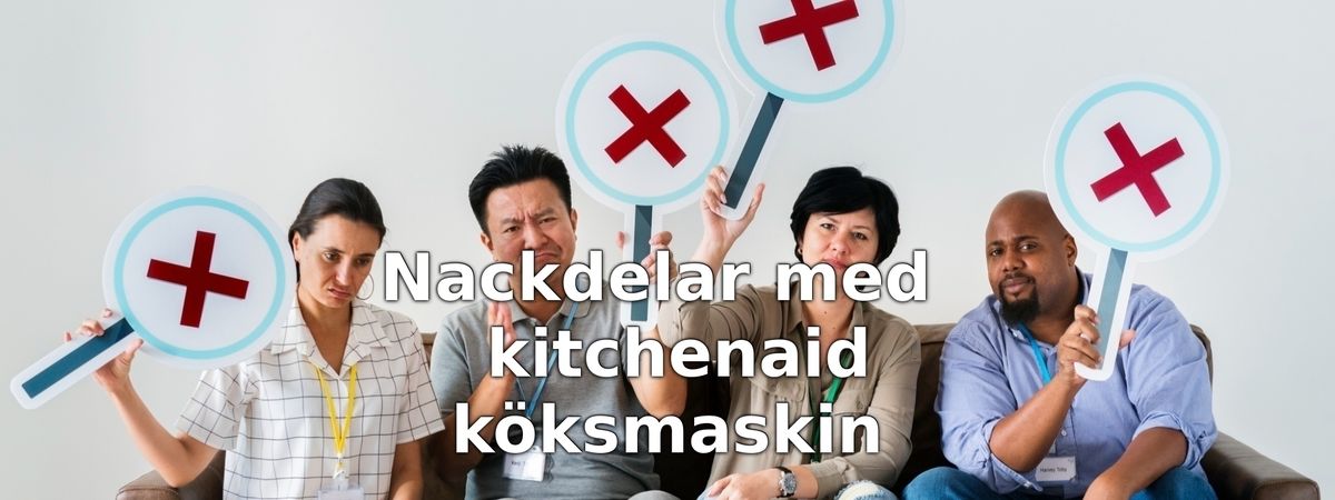 Nackdelar med KitchenAid köksmaskin