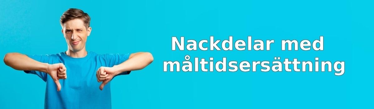 Nackdelar med måltidsersättning