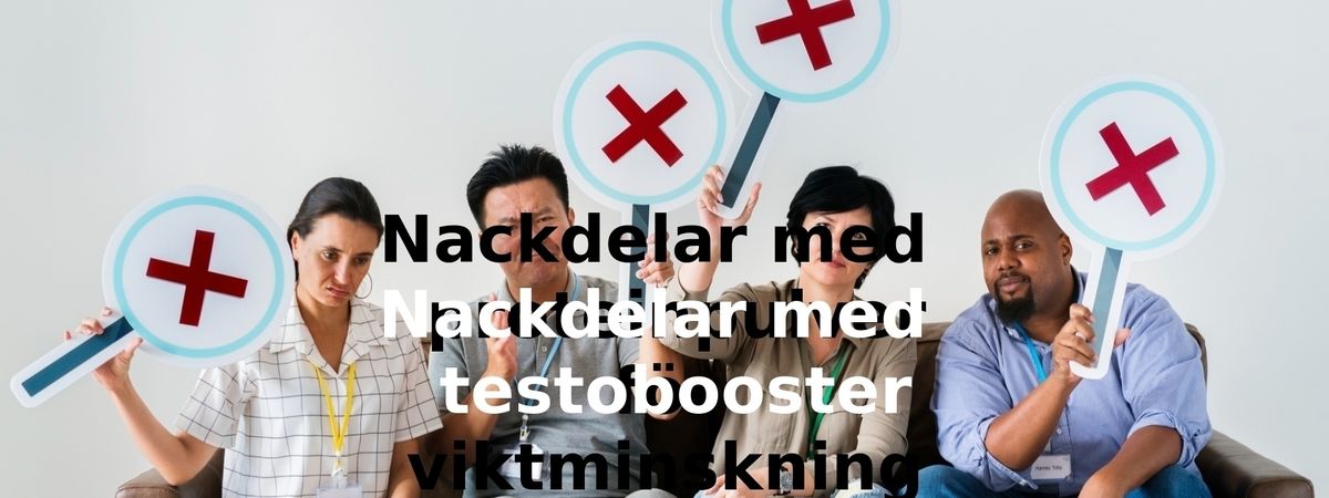 Nackdelar med testobooster