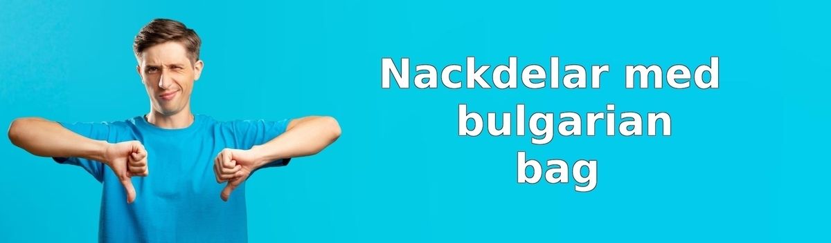 Nackdelar med bulgarian bag