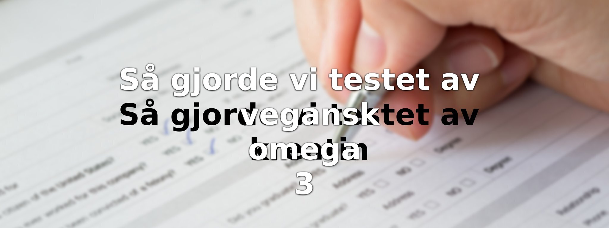 Så har vi jämfört vegansk omega-3