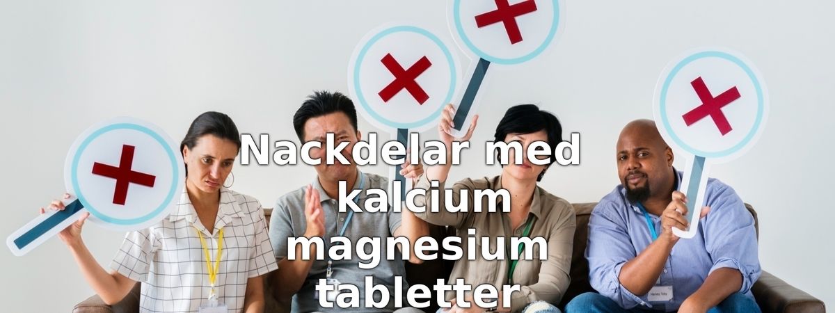 Nackdelar med kalcium-magnesiumtabletter