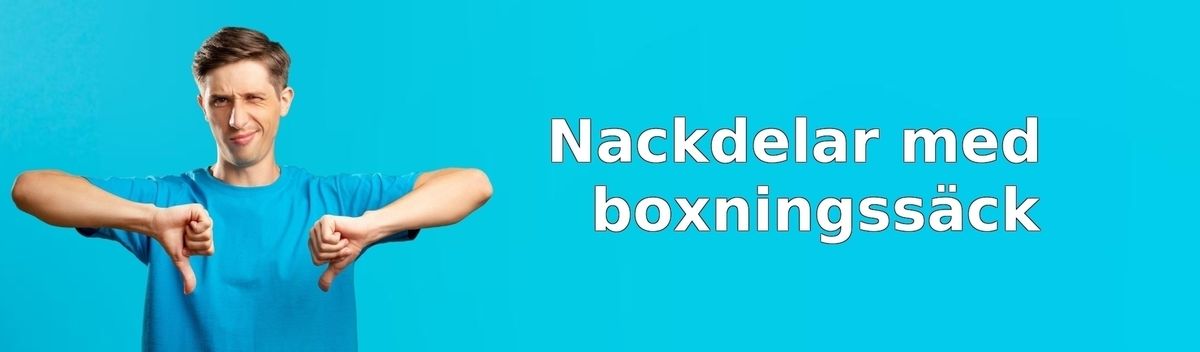 Nackdelar med boxningssäckar