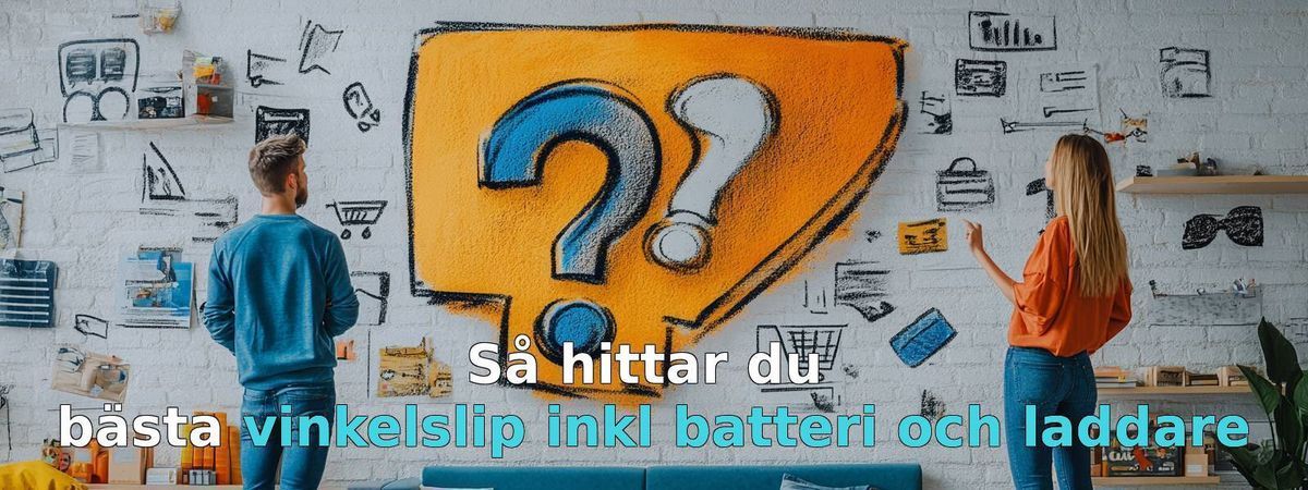 Så väljer du vinkelslip med batteri och laddare