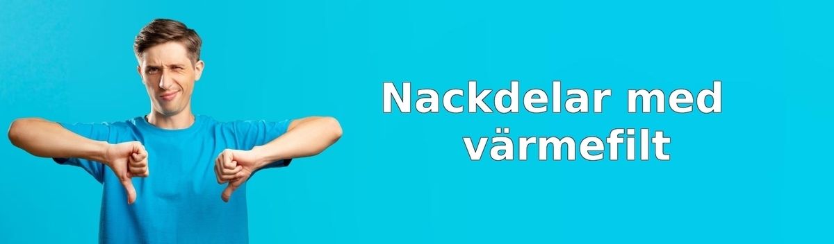Nackdelar med värmefiltar