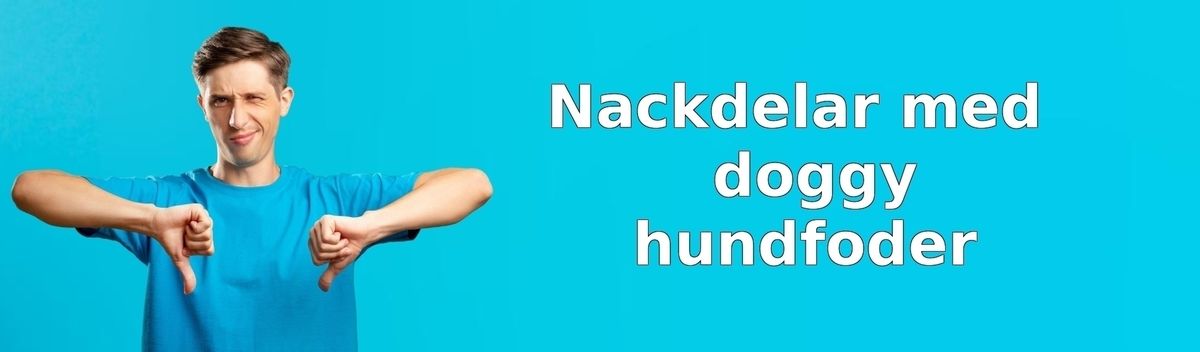 Nackdelar med Doggy hundfoder