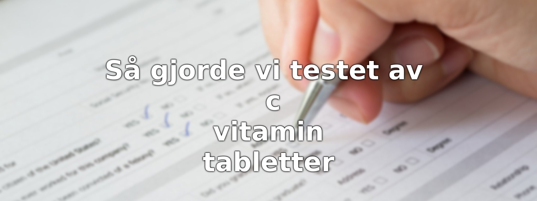 Så har vi rangordnat C-vitamintabletterna