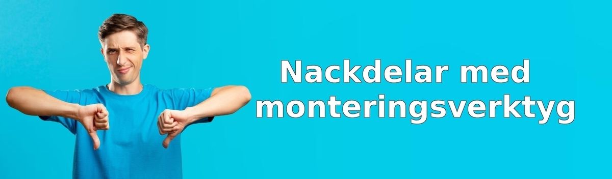 Tänk på detta innan du köper ett monteringsverktyg