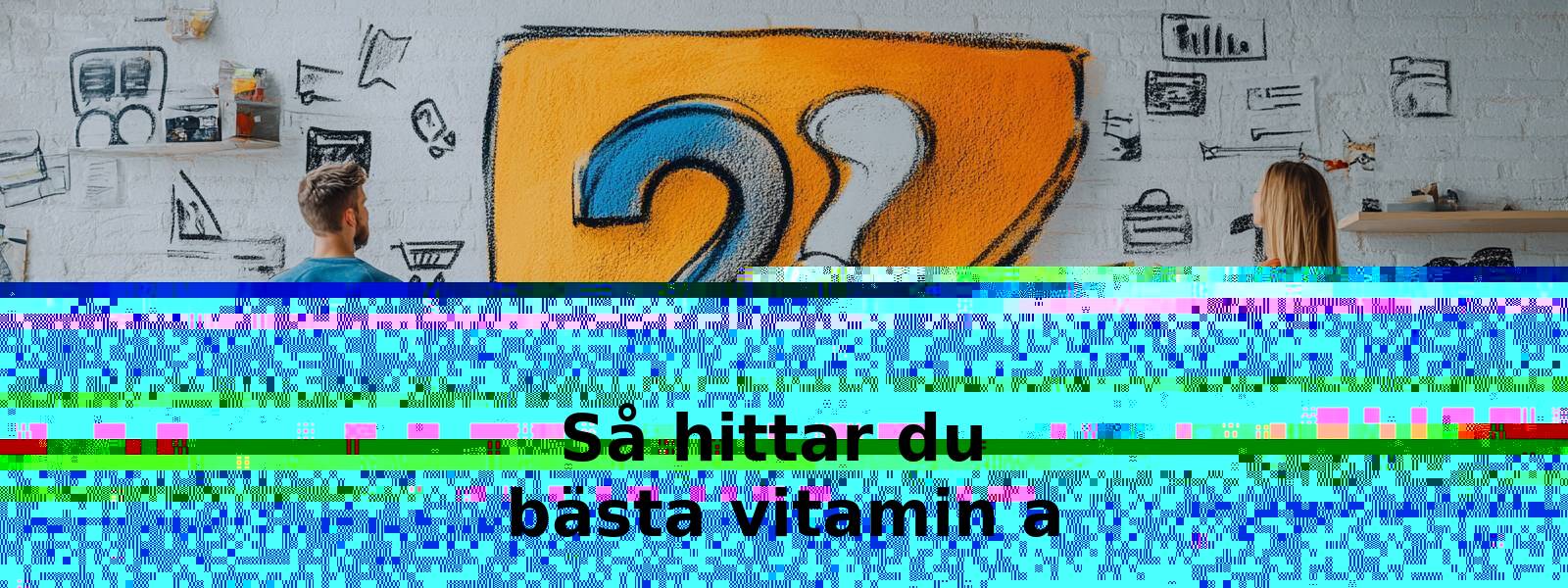 Så väljer du E-vitamintillskott efter dos och form