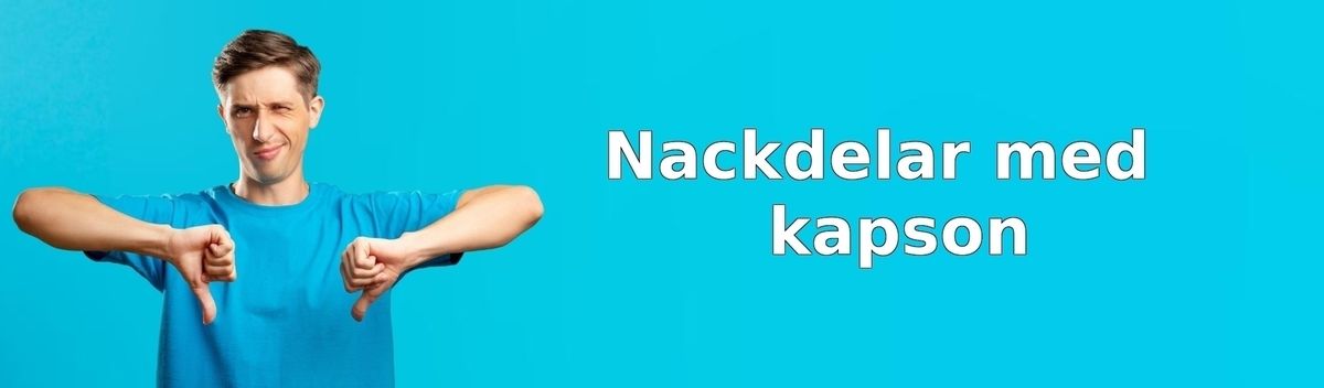Nackdelar med kapson