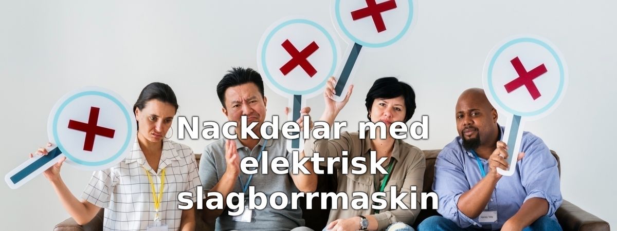 Nackdelar med elektrisk slagborrmaskin